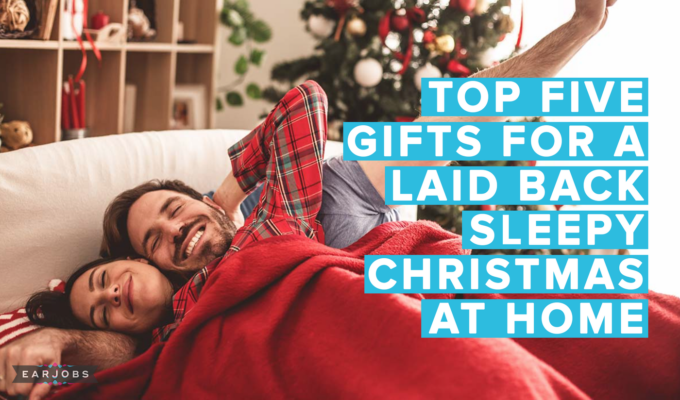 Top Five Gifts For A Laid Back Christmas At Home